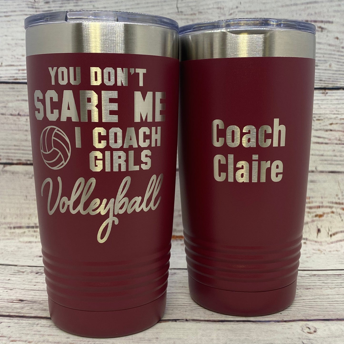 You Don't Scare Me I Coach Girls Volleyball 20oz. Stainless Steel Tumbler