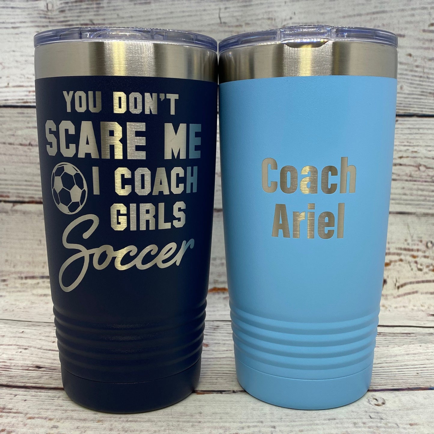 You Don't Scare Me I Coach Girls Soccer 20oz. Stainless Steel Tumbler