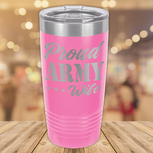 Proud Army Wife 20oz. Stainless Steel Tumbler