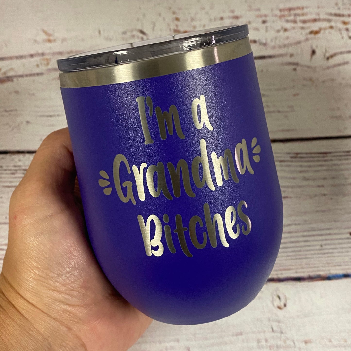 I’m a Grandma Bitches 12 oz. Stainless Steel Stemless Wine Glass