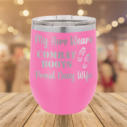 My Hero Wears Combat Boots 12 oz. Stainless Steel Stemless Wine Glass