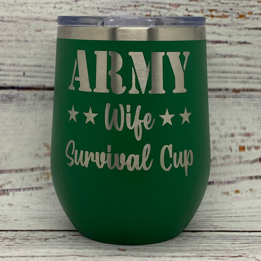 Army Wife Survival Cup 12 oz. Stainless Steel Stemless Wine Glass