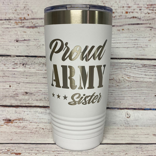 Proud Army Sister 20oz. Stainless Steel Tumbler