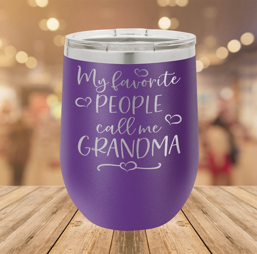 My Favorite People Call Me Grandma 12 oz. Stainless Steel Stemless Wine Glass