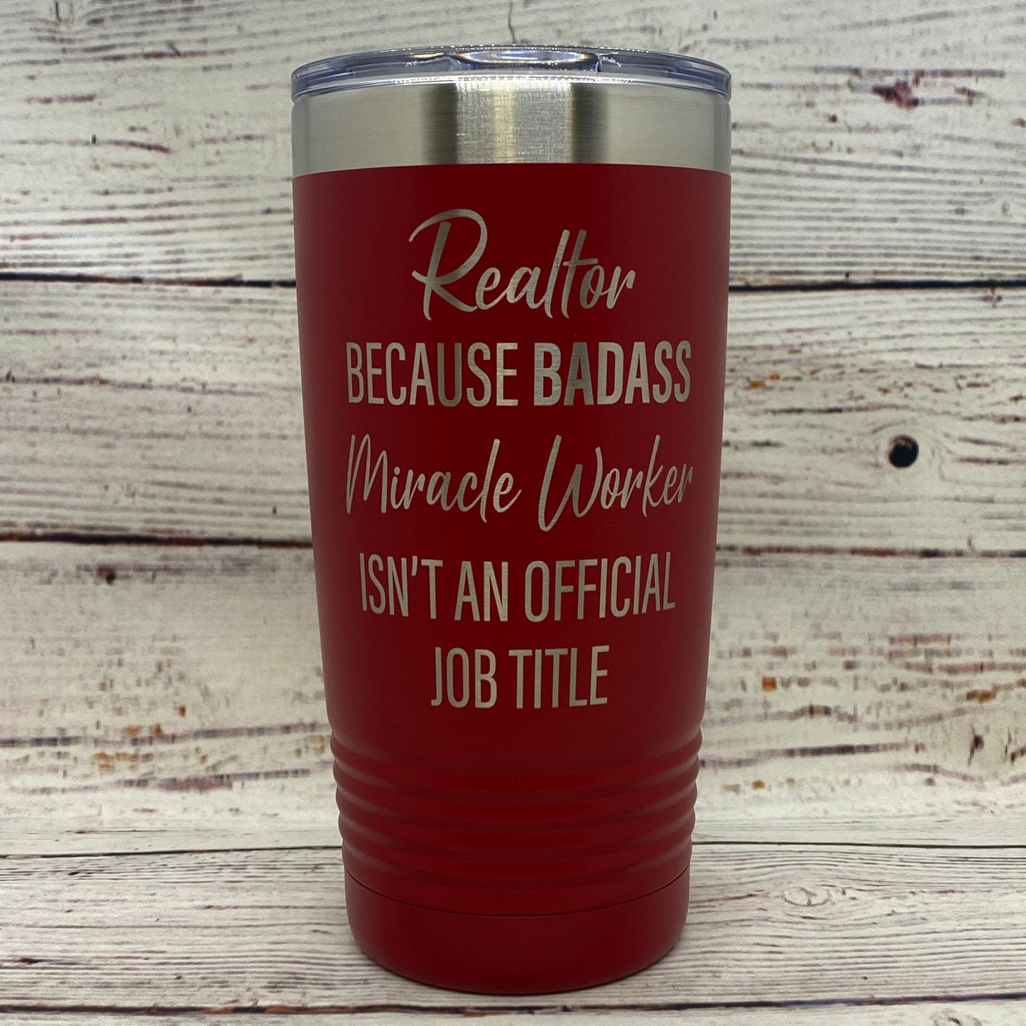 Realtor Because Badass Miracle Worker Isn't an Official Job Title 20oz. Stainless Steel Tumbler