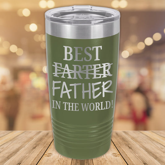 Best Farter Father In The World! 20oz. Stainless Steel Tumbler